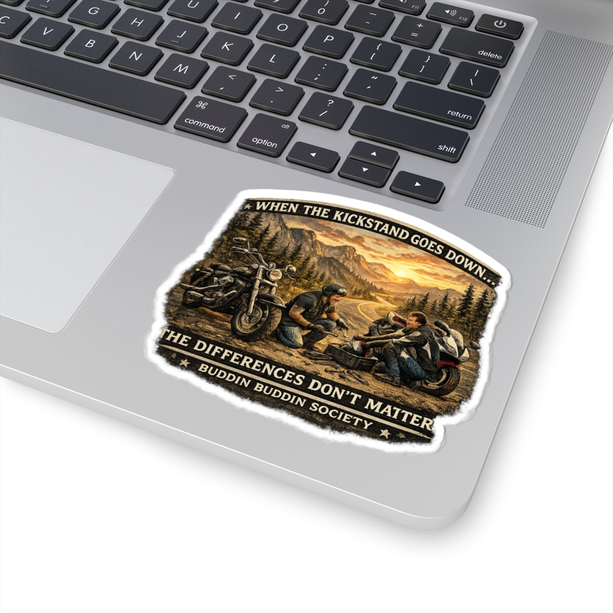 Motorcycle Brotherhood Kiss-Cut Sticker — "When the Kickstand Goes Down... The Differences Don't Matter"